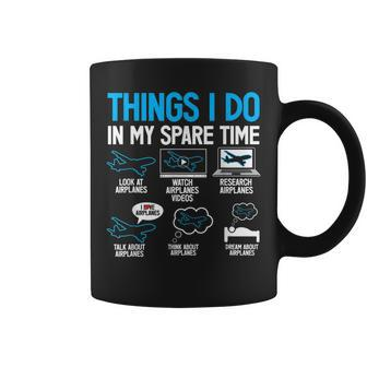 Things I Do In My Spare Time Airplane Lover Pilot Funny Coffee Mug - Seseable
