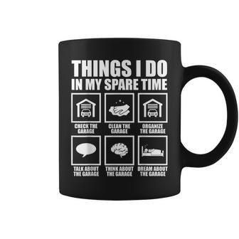 Things I Do In My Spare Time Check The Garage Fathers Day Coffee Mug - Thegiftio UK