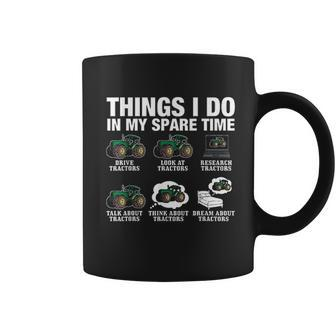 Things I Do In My Spare Time Dream Tractors Men I Love Farming Coffee Mug - Thegiftio UK