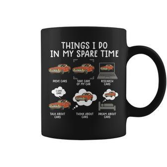 Things I Do In My Spare Time Funny Car Enthusiast Car Lover V30 Coffee Mug - Seseable