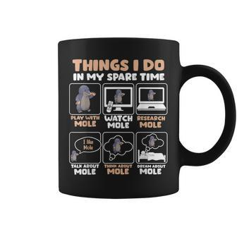 Things I Do In My Spare Time Mole Coffee Mug | Mazezy