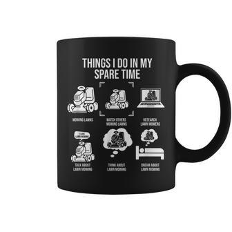 Things I Do In My Spare Time Mowing Lawn Tractor Coffee Mug - Seseable