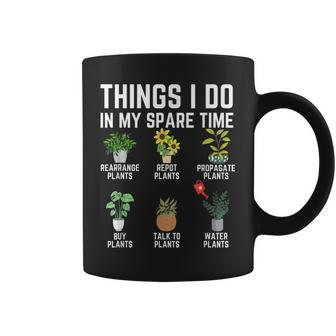 Things I Do In My Spare Time Plant Gardening Plants Lover Coffee Mug - Seseable