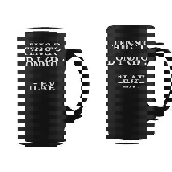 Things To Do In Ohio Leave Funny Ohio Memes Coffee Mug - Seseable