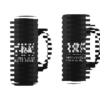 Think While Its Still Legal Resist Political T-Shirt Coffee Mug - Thegiftio
