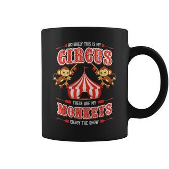 This Is My Circus And These Are My Monkeys Circus Carnival Coffee Mug - Seseable