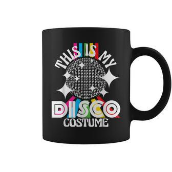 This Is My Disco Costume - 1970S Funky Party 70S Groove Coffee Mug | Mazezy DE