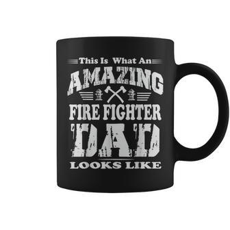 This Is What An Amazing Fire Fighter Dad Looks Like Coffee Mug - Seseable
