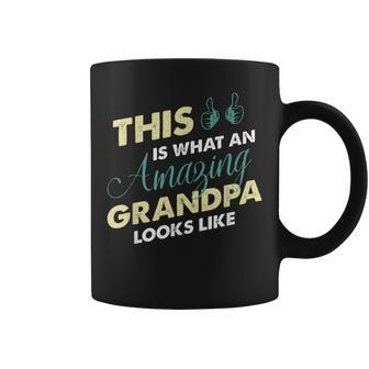 This Is What An Amazing Grandpa Looks Like Gift For Mens Coffee Mug | Mazezy