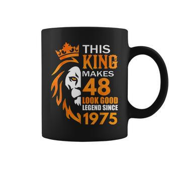 This King Makes 48 Look Good Legend Since 1975 Coffee Mug | Mazezy