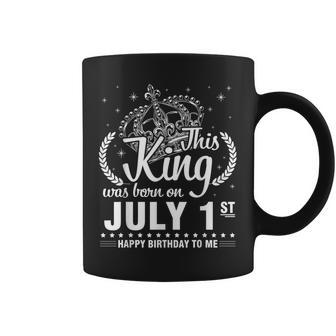 This King Was Born On July 1St Happy Birthday To Me You Dad Coffee Mug | Mazezy