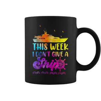 This Week I Dont Give A Ship Funny Cruise Vacation Tie Dye Coffee Mug | Mazezy