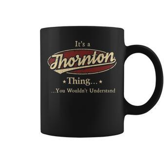 Thornton Personalized Name Gifts Name Print S With Name Thornton Coffee Mug - Seseable