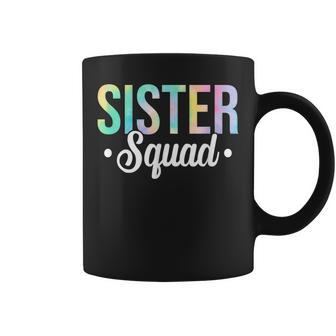 Tie Dye Sister Squad Sister Birthday Party Best Sister Ever Coffee Mug - Seseable