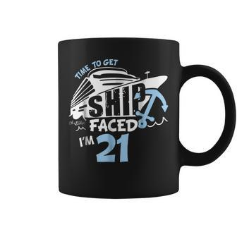 Time To Get Shipfaced Im 21 21St Birthday Shirt For Cruise Coffee Mug | Mazezy