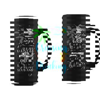 Todays Forecast Cruising With A Chance Of Drinking Cruise Coffee Mug | Mazezy