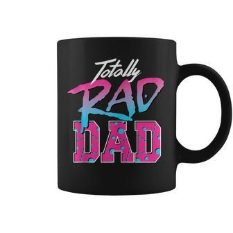 Totally Rad Dad 80S Retro Coffee Mug - Seseable