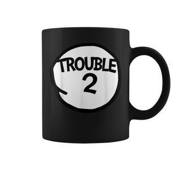 Trouble 2 Funny Trouble Two Matching Group Trouble 2 Coffee Mug - Seseable