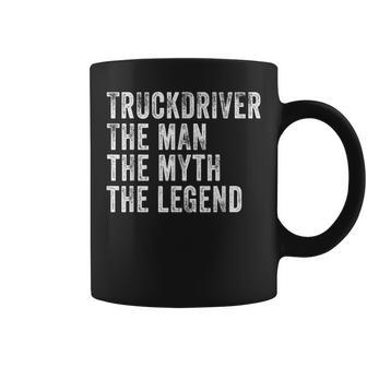 Truck Driver The Man The Myth The Legend Vintage Distressed Coffee Mug - Seseable