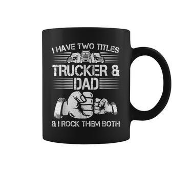 Trucker And Dad Semi Truck Driver Mechanic Funny Coffee Mug | Seseable UK