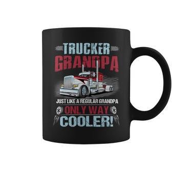 Trucker Grandpa Just Like A Regular Granopa Only Way Cooler Coffee Mug - Seseable