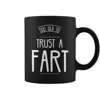 Trust A Fart Funny Happy Sixty 60Th Birthday Gag Gift Saying Coffee Mug - Seseable