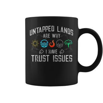 Trust Issues Untapped Lands - Funny Magic Geek Tcg Coffee Mug - Seseable