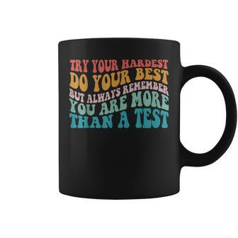 Try Your Hardest Do Your Best Teacher Testing Day Coffee Mug | Mazezy