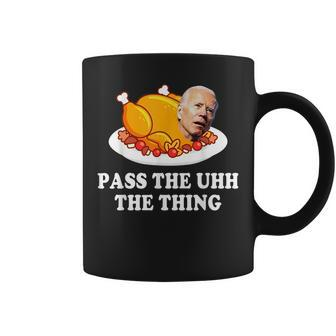 Turkey Brandon Pass The Uhh The Thing Funny Thanksgiving Coffee Mug - Seseable