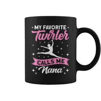 Twirler My Favorite Twirler Calls Me Nana Baton Twirling Coffee Mug | Mazezy