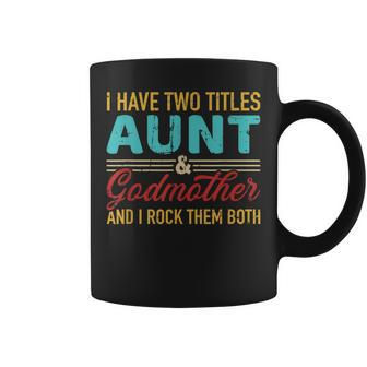 Two Titles Aunt And Godmother Vintage Retro Coffee Mug | Mazezy