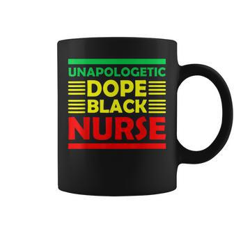Unapologetic Dope Black Nurse African American Melanin Coffee Mug - Seseable