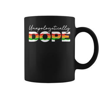 Unapologetically Dope Black History Month Black Pride V4 Coffee Mug - Seseable