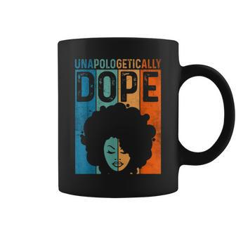Unapologetically Dope Black Pride Afro Black History Melanin V2 Coffee Mug - Seseable
