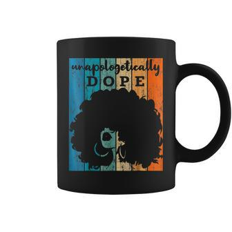 Unapologetically Dope Black Pride Afro Black History Melanin V5 Coffee Mug - Seseable