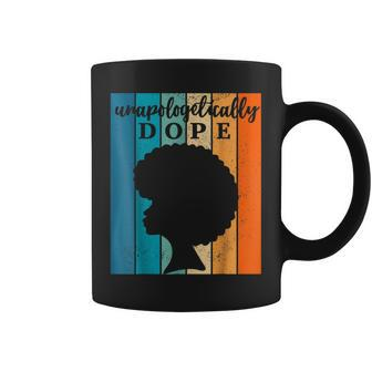 Unapologetically Dope Black Queen Pride Black History Month Coffee Mug - Seseable