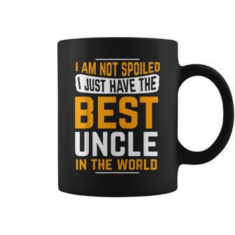 Uncle Birthday Gifts I Am Not Spoiled I Just Have Best Uncle Coffee Mug | Mazezy