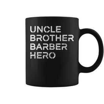 Uncle Brother Barber Hero Inspirational Uncle Coffee Mug | Mazezy