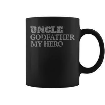 Uncle Godfather My Hero  Uncle  Best Gift Coffee Mug