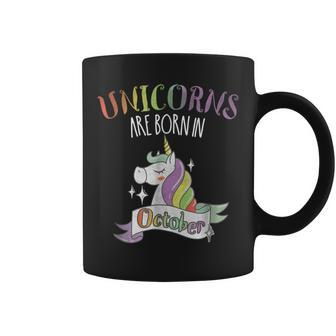 Unicorns Are Born In October Birthday Coffee Mug | Mazezy