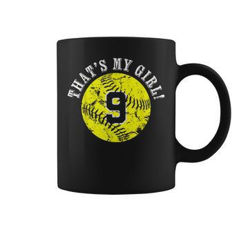 Unique Thats My Girl 9 Softball Player Mom Or Dad Gifts Coffee Mug | Mazezy