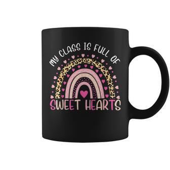 Valentine Teacher My Class Is Full Of Sweet Hearts Rainbow V2 Coffee Mug - Seseable