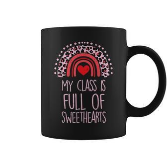 Valentines Day My Class Is Full Of Sweethearts Cute Teacher Coffee Mug - Thegiftio UK
