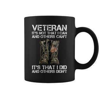 Veteran Its Not That I Can And Other Cant Its That I Did Coffee Mug - Seseable