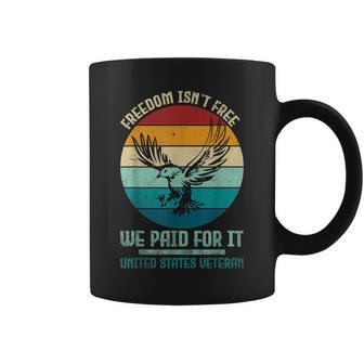 Veteran Veterans Day Army Freedom Isnt Free We Paid For It Coffee Mug - Seseable