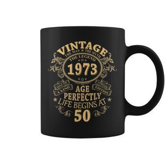 Vintage 1973 The Man Myth Legend 50Th Birthday Gifts For Men Coffee Mug | Mazezy