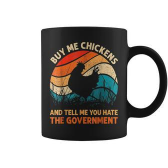 Vintage Buy Me Chicken And Tell Me You Hate The Government Coffee Mug | Mazezy