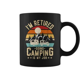 Vintage Caravan Trailer Im Retired Going Camping Is My Job Coffee Mug | Mazezy
