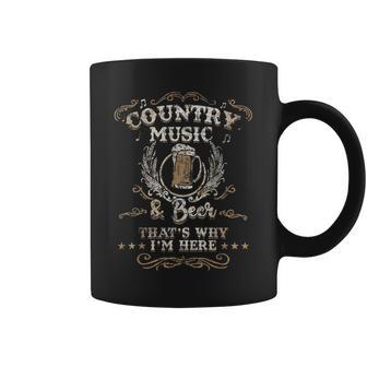 Vintage Country Music And Beer Thats Why Im Here Legends Coffee Mug | Mazezy