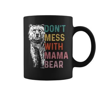 Vintage Dont Mess With Mama Bear Funny Mothers Day Coffee Mug | Mazezy